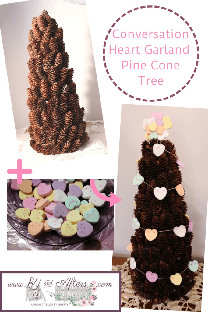 pinterest graphic showing before and after of conversation heart garland pine cone tree with topper https://www.b4andafters.com/conversation-heart-garland