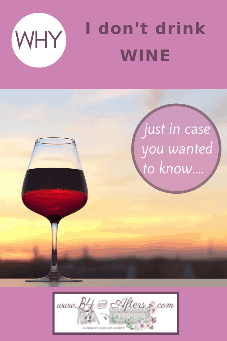 Why I Don’t Drink Wine