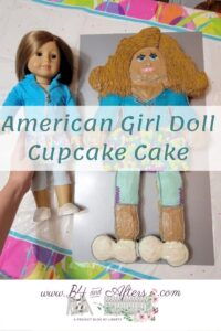 Guide to Making an American Girl Doll Birthday Cake – B4 and Afters