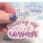 Still Counting my Blessings Sticker